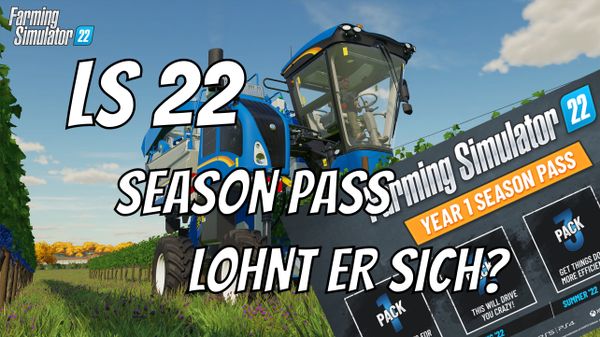 LS22: Landwirtschafts Simulator 22 Season Pass - lohnt er sich?